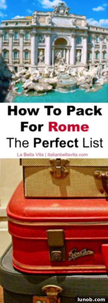 How To Pack For Rome, Italy: Your Go-To List of Travel Essentials for your Vacation! La Bella Vita | italianbellavita.com #rome #packing #travel #tips #advice #italy #luggage #how